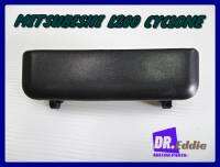 #มือเปิดฝาท้าย สีดำมิตซูบิชิ L200 / MITSUBISHI L200 CYCLONE Rear Outer Door Handle BLACK