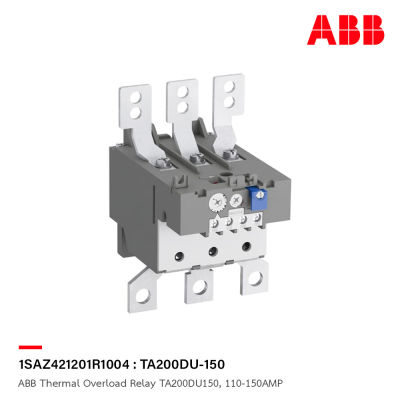 ABB Thermal Overload Relay TA200DU150, 110 - 150AMP - TA200DU - 150 - 1SAZ421201R1004 - เอบีบี โอเวอร์โหลดรีเลย์