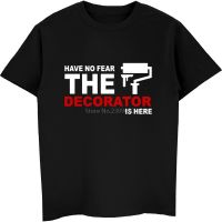 [COD]เสื้อยืดผ้าฝ้าย 100% พิมพ์ลาย Didno Fear Decoration In Here แฟชั่นสําหรับผู้ชายS-5XL  VNWU