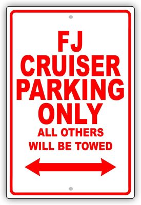 FJ Cruiser Parking เท่านั้นคนอื่นๆทั้งหมดจะถูกลากไร้สาระไร้สาระโรงรถแปลกใหม่ป้ายโลหะอลูมิเนียม X