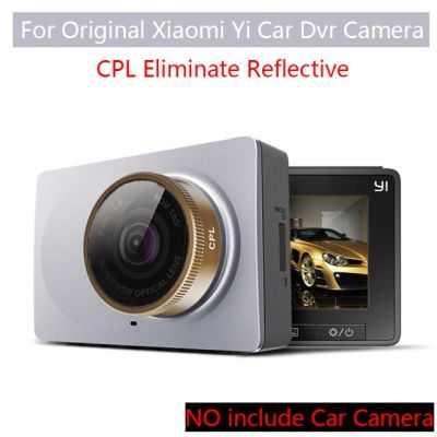 กล้อง Dvr สำหรับรถยนต์ Xiaomi Yi Cpl กำจัดแสงสะท้อนสำหรับกล้องติดรถยนต์ Cpl Polarizing ทองของ Xiaomi Yi Dvr Ca