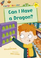 EARLY READER YELLOW 3:CAN I HAVE A DRAGON? BY DKTODAY