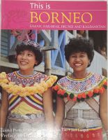 หนังสือ ประวัติศาสตรฺ์ บอเนียว ภาษาอังกฤษ THIS IS BORNEO Sabah, Sarawak, Brunei and Kalimantan 176Page