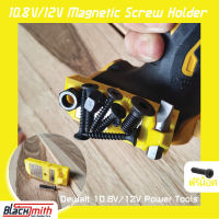 Dewalt 10.8V/12V Magnetic Screw Holder  ตัวแม่เหล็กติดน็อค/สกรู ข้างสว่าน สำหรับ Power Tools Dewalt BlackSmith