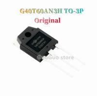 TO-3P G40T60AN3H ของแท้2ชิ้น40A G40T60 TO3P/600V ทรานซิสเตอร์ใหม่แบบดั้งเดิม IGBT