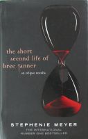 The short second life of Bree Tanner. An eclipse novella (Na angliyskom yazyke) by Meyer Stephanie hardcover atom books brittana