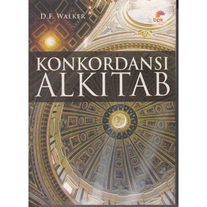 Konkordansi Alkitab - D.F.WALKER Buku Rohani Kristen | Lazada Indonesia