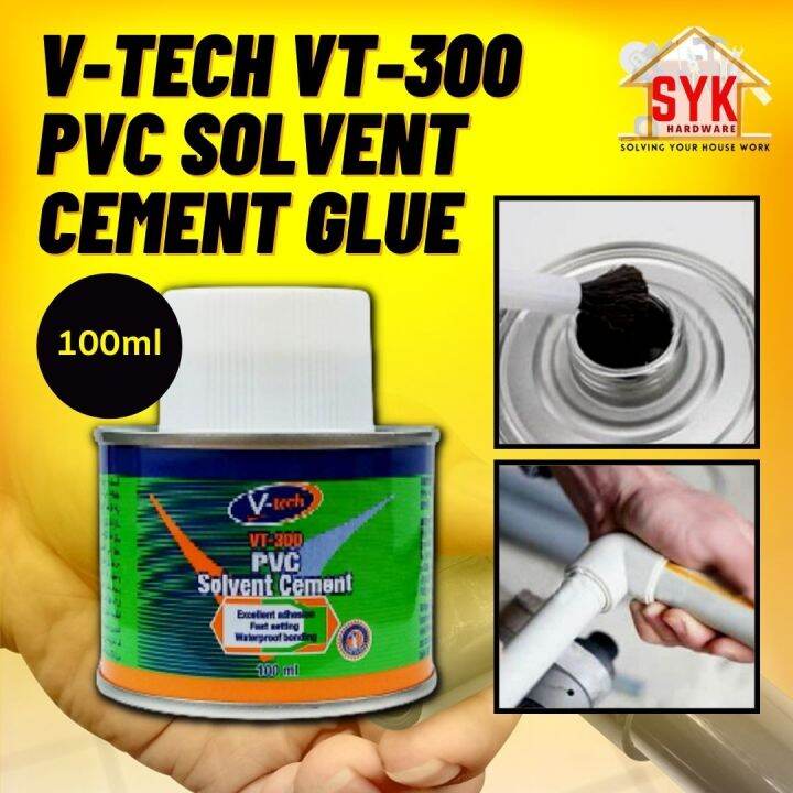 SYK VTECH VT300 PVC Pipe Glue 100ml Solvent Cement Glue Water Pipe