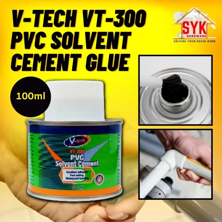 SYK VTECH VT300 PVC Pipe Glue 100ml Solvent Cement Glue Water Pipe