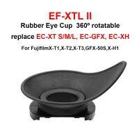 EF-XTL II Rubber 360º rotatable Eye Cup replace EC-XT S/M/L EC-GFX EC-XH for Fujifilm X-T1 X-T2 X-T3 GFX-50S X-H1