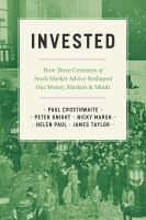 หนังสืออังกฤษใหม่ Invested : How Three Centuries of Stock Market Advice Reshaped Our Money, Markets, and Minds [Paperback]