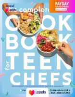 หนังสือใหม่พร้อมส่ง The Complete Cookbook for Teen Chefs : 75 Teen-Tested and Teen-Approved Recipes to Cook, Eat, and Share [Hardcover]