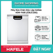 Máy rửa chén, máy rửa chén độc lập Hafele HDW-F60E 538.21.200