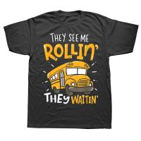 Funny School Bus Driver They See Me Rollin T Shirts Style Graphic Cotton Streetwear Short Sleeve Birthday Gifts T shirt| |   - AliExpress