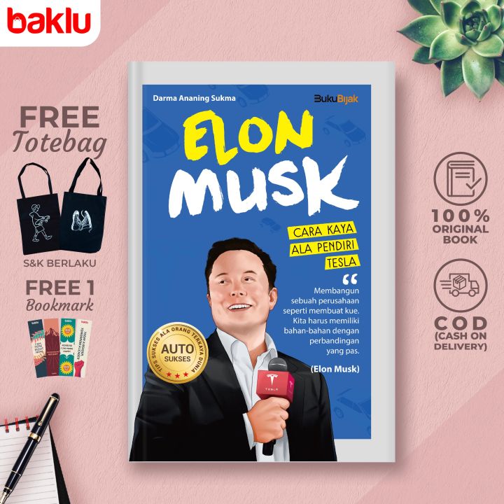 Biografi Elon Musk Cara Kaya Ala Pendiri Tesla - ARRUZZ MEDIA | Lazada ...