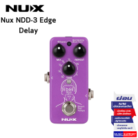 NUX NDD-3 Edge Delay เอฟเฟคกีตาร์ไฟฟ้า