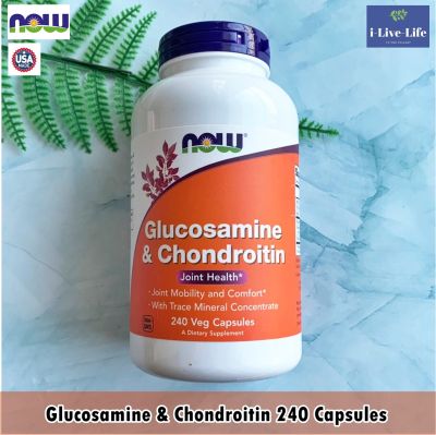กลูโคซามีน และ คอนดรอยติน Glucosamine & Chondroitin 240 Capsules - Now Foods