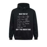 What Part Of Funny Mechanical Engineer Mathematician Hoodie Sweatshirts Thanksgiving Day Casual Hoodies Cheap Hoods Men Size XS-4XL