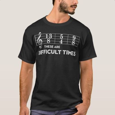 Musician These Are Difficult Times Tshirt Mens Tshirt Size S3Xl