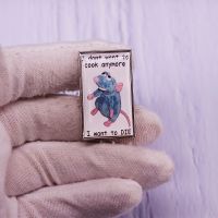 I Don 39;t Want To Cook Anymore I Want To Die Funny Rat Saying Pin Brooch