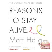 everything is possible. ! หนังสือภาษาอังกฤษREASONS TO STAY ALIVE
