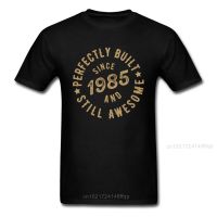 Perfectly Built Since 1985 And Still Awesome T Shirt 80S Men Clothing Summer T-Shirt Cotton Tops Tees Vintage Letter Tshirt 【Size S-4XL-5XL-6XL】