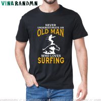 Never Underestimate An Old Man Who Loves Surfing T Shirt Men Short Sleeve Sports Outdoor Tee Shirt Surfer Perfect Gifts T Shirts