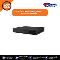 16 CH 1.5U 4K Video Network Recorder Watashi รุ่น WNR3416H