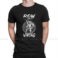 Row Like A Viking Unique Tshirt Bodybuilding Pumping Gym Muscle Training Crossfit Comfortable Creative Gift Clothes T Shirt S-4XL-5XL-6XL