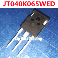 JT040K065WED JT040K065 2ชิ้นของแท้สินค้าใหม่ TO247 40A 650V ทรานซิสเตอร์กำลัง IGBT