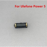 ใหม่สำหรับหูฟัง Ulefone Power 5อะไหล่ซ่อมอุปกรณ์รับหูฟังสำหรับ Ulefone Power 5 6.0 อะไหล่เปลี่ยนโทรศัพท์มือถือสมาร์ทโฟน