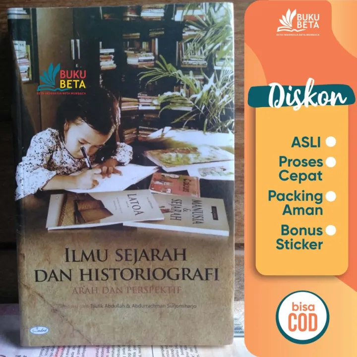 Buku Beta - Ilmu Sejarah Dan Historiografi - Taufik Abdullah Dan ...