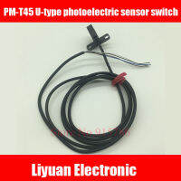 1Pcs PM-T45 U-Type Photoelectric Sensor แทน PM-T44 PMT45 Switch