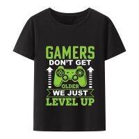 เกมเมอร์Dont Get We Just Level Up Tเสื้อGamerสำหรับเล่นเกมฤดูร้อนอารมณ์ขันTeesเสื้อสำหรับชายเสื้อผ้าสบายๆกราฟิกTเสื้อ