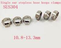 ▨ 50pcs/lot High Quality stainless steel 304 10.8-13.3mm 13mm Single ear stepless hose hoops clamps