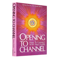 Opening to Channel: How to Connect with Your Guide Sanaya Roman Paperback