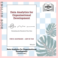 [Querida] หนังสือภาษาอังกฤษ Data Analytics for Organisational Development : Unleashing the Potential of Your Data [Hardcover] by Uwe H. Kaufmann and Amy B. C. Tan