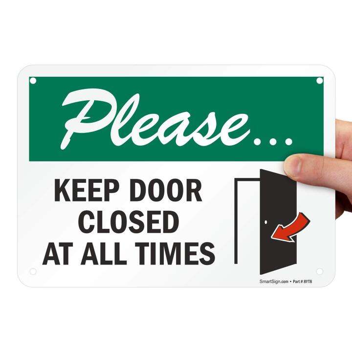 S--al“please Keep Door Closed At All Times” Sign Aluminum Aluminum 