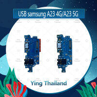 แพรตูดชาร์จ Samsung A23 5G อะไหล่สายแพรตูดชาร์จ แพรก้นชาร์จ Charging Connector Port Flex Cable（ได้1ชิ้นค่ะ) อะไหล่มือถือ คุณภาพดี Ying Thailand