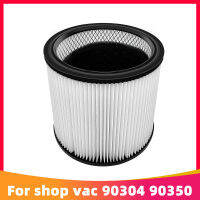 สำหรับ ShopVac ประเภท X 90350 Y 90304 U 90333ทั่วไปครัวเรือนกรองเปลี่ยนกรองอะไหล่ตลับหมึก