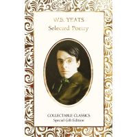 that everything is okay ! &amp;gt;&amp;gt;&amp;gt; W.B. Yeats Selected Poetry By (author) W.B. Yeats Hardback Flame Tree Collectable Classics English