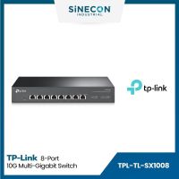 มีบริการส่งด่วนภายในวัน - TP-Link รุ่น TL-SX1008 8-Port 10G Desktop/Rackmount Switch - Unmanaged Switches By Sinecon