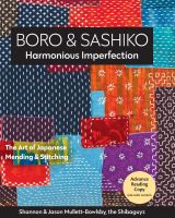 Boro &amp; Sashiko, Harmonious Imperfection : The Art of Japanese Mending &amp; Stitching [Paperback]