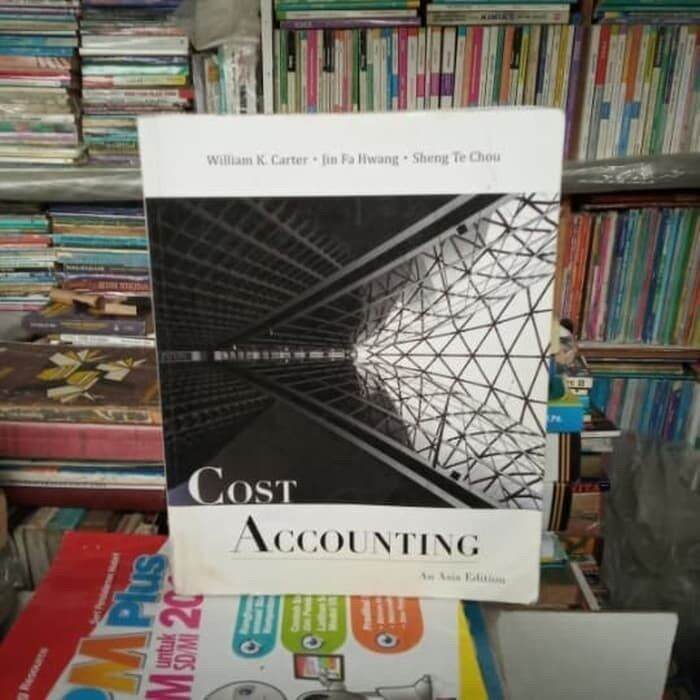 BUKU COST ACCOUNTING AN ASIA EDITION CARTER Lazada Indonesia