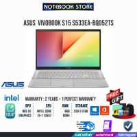 [ผ่อน 0% 10 ด.]ASUS S533EA-BQ052TS/I5-1135G7/DDR4 8GB[ON BD.]/512GB PCLE SSD/IRIS XE iGPU/15.6” FHD IPS/ WIN10HOME+OFFICE H&amp;S 2019/ประกัน2y + ประกันอุบัติเหตุ1y/BY NOTEBOOK STORE