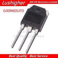 10PCS G40N60UFD G40N60 TO-247 SGH40N60UFD TO-3P WATTY Electronics