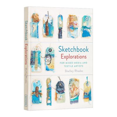 Sketch book exploration: mixed media techniques of Textile Artists