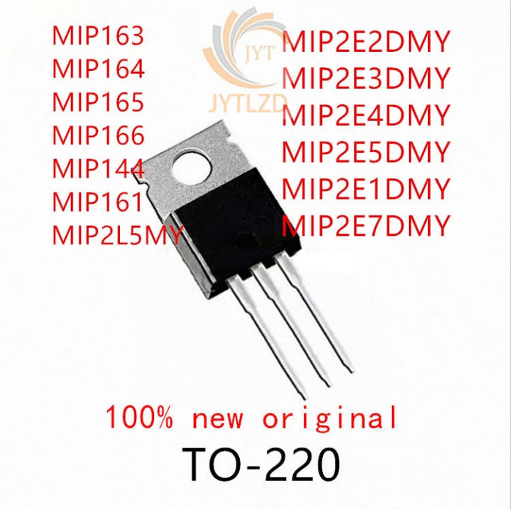 10ชิ้น MIP163 MIP164 MIP165 MIP166 MIP144 MIP162 MIP2L5MY MIP2E2DMY MIP2E3DMY MIP2E4DMY MIP2E5DMY MIP2E1DMY MIP2E7DMY TO-220