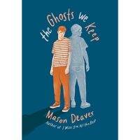 [หนังสือนำเข้า] The Ghosts We Keep ‎- Mason Deaver นิยาย ภาษาอังกฤษ English book