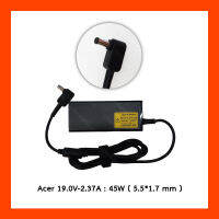 Adapter Acer 19.0V 2.37A 45W (5.5*1.7*12mm) อะแดปเตอร์